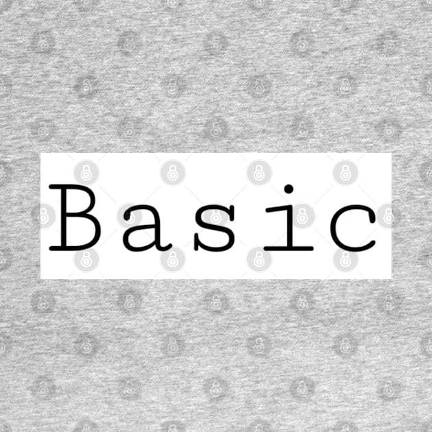 BASIC by Fannytasticlife